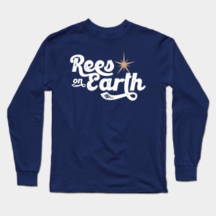 Rees On Earth Long Sleeve T-Shirt